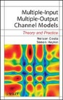Cover: Multiple-Input Multiple-Output Channel Models - Theory and Practice - Wiley