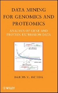 Enlarge image Cover: Data Mining for Genomics and Proteomics - Analysis of Gene and Protein Expression Data - Wiley