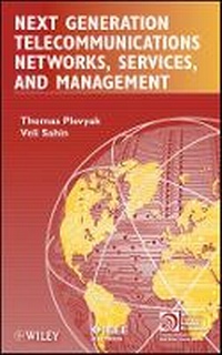 Enlarge image Cover: Next Generation Telecommunications Networks Servi ces, and Management - Wiley