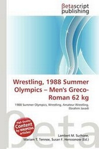 Abbildung von: Wrestling, 1988 Summer Olympics - Men's Greco-Roman 62 Kg - Betascript Publishing