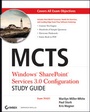 Cover: MCTS Windows SharePoint Services 3.0 Configuration Study Guide - Sybex