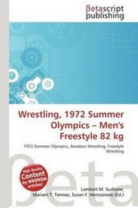 Abbildung von: Wrestling, 1972 Summer Olympics - Men's Freestyle 82 Kg - Betascript Publishing
