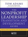 Cover: The Nonprofit Leadership Transition and Development Guide - Jossey-Bass