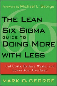 Abbildung von: The Lean Six Sigma Guide to Doing More With Less - Wiley
