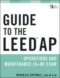 Enlarge image Cover: Guide to the LEED AP Operations and Maintenance (O+M) Exam - Wiley