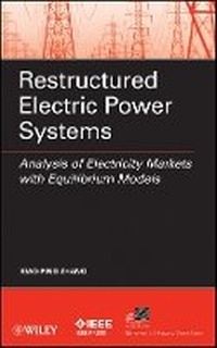 Enlarge image Cover: Restructured Electric Power Systems - Analysis of lectricity Markets with Equilibrium Models - Wiley