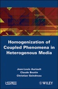 Cover: Homogenization of Coupled Phenomena in Heterogenous Media - Wiley-ISTE