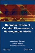 Cover: Homogenization of Coupled Phenomena in Heterogenous Media - Wiley-ISTE
