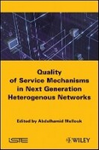 Enlarge image Cover: Quality of Service Mechanisms in Next Generation eterogeneous Networks - Wiley