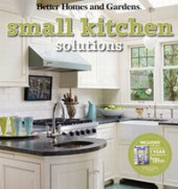 Abbildung von: Small Kitchen Solutions: Better Homes and Gardens - Wiley