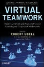 Cover: Virtual Teamwork - Mastering the Art and Practice of Online Learning and Corporate Collaboration - Wiley