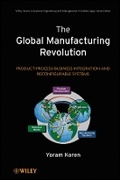 Cover: The Global Manufacturing Revolution - Product- Process-Business Intergration and Reconfigurable Systems - Wiley