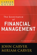 Cover: A Carver Policy Governance Guide, Volume 3, The Governance of Financial Management, Revised and Updated - Jossey-Bass