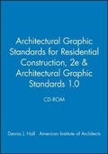 Cover: Architectural Graphic Standards for Residential Construction, 2e & Architectural Graphic Standards 1.0 CD-ROM - Wiley