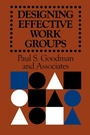 Cover: Designing Effective Work Groups - Jossey-Bass