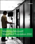 Cover: Mastering Microsoft SharePoint Foundation 2010 - Wiley
