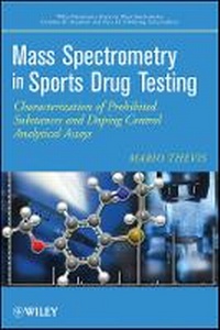 Enlarge image Cover: Mass Spectrometry in Sports Drug Testing - Characterization of Prohibited Structures and Doping Control Analytical Assays - Wiley