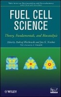 Cover: Fuel Cell Science - Theory, Fundamentals, and Biocatalysis - Wiley