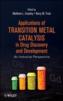 Bild: Applications of Transition Metal Catalysis in Drug Discovery and Development - Wiley