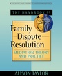 Cover: The Handbook of Family Dispute Resolution - Jossey-Bass