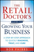 Cover: The Retail Doctor's Guide to Growing Your Business - Wiley
