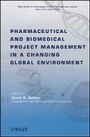 Cover: Pharmaceutical and Biomedical Project Management in a Changing Global Environment - Wiley