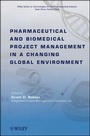 Cover: Pharmaceutical and Biomedical Project Management in a Changing Global Environment - Wiley