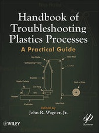 Enlarge image Cover: Handbook of Troubleshooting Plastics Processes - Wiley-Scrivener