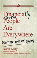 Cover: Financially Stupid People Are Everywhere - Wiley