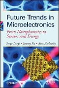Cover: Future Trends in Microelectronics - From ics to Sensors and Energy - Wiley