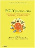 Cover: Poly(lactic acid) - Synthesis, Structures, es, Processing, and Applications - Wiley