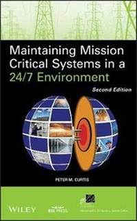 Enlarge image Cover: Maintaining Mission Critical Systems in a 24/7 Environment - Wiley-IEEE Press