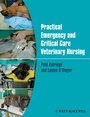 Cover: Practical Emergency and Critical Care Veterinary Nursing - Wiley-Blackwell