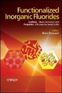 Cover: Functionalized Inorganic Fluorides - Synthesis, Characterization and Properties of Nanostructured Solids - Wiley
