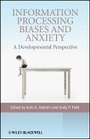 Cover: Information Processing Biases and Anxiety - A Developmental Perspective - Wiley