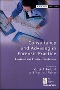 Enlarge image Cover: Consultancy and Advising in Forensic Practice - Empirical and Practical Guidelines - Wiley