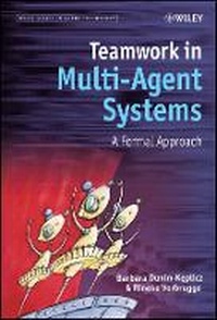 Enlarge image Cover: Teamwork in Multi-Agent Systems A Formal Approach - Wiley
