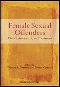 Cover: Female Sexual Offenders - Theory, Assessment and Treatment - Wiley