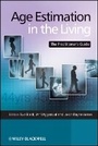 Cover: Age Estimation in the Living - The Practitioner's Guide - Wiley
