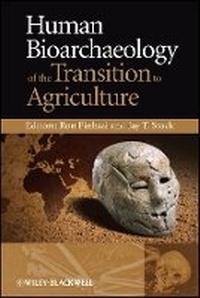 Enlarge image Cover: Human Bioarchaeology of the Transition to Agriculture - Wiley