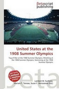 Abbildung von: United States at the 1908 Summer Olympics - Betascript Publishing