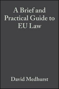 Abbildung von: A Brief and Practical Guide to EU Law - Wiley-Blackwell