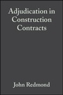Cover: Adjudication in Construction Contracts - Wiley-Blackwell