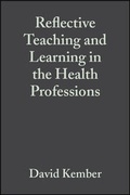 Cover: Reflective Teaching and Learning in the Health Professions - Wiley-Blackwell