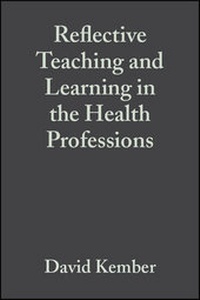 Enlarge image Cover: Reflective Teaching and Learning in the Health Professions - Wiley-Blackwell