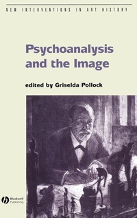 Enlarge image Cover: Psychoanalysis and the Image - Wiley