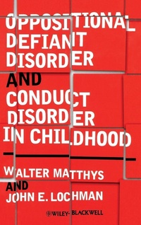 Enlarge image Cover: Oppositional Defiant Disorder and Conduct Disorder in Children - Wiley-Blackwell