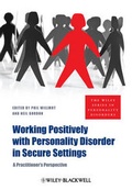 Cover: Working Positively with Personality Disorder in Secure Settings - Wiley
