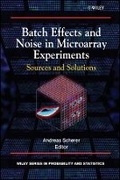 Cover: Batch Effects and Noise in Microarray Experiments - Sources and Solutions - Wiley