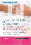 Cover: Quality of Life Outcomes in Clinical Trials and Health-Care Evaluation - A Practical Guide to Analysis and interpretation - Wiley